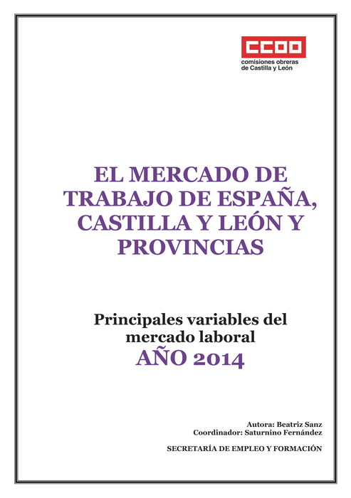 El Mercado de Trabajo de Espaa, Castilla y Len y Provincias. 2014.